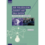 Der polizeiliche Zugriff auf DNA-Daten: Strategien der Gegenwehr.